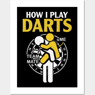 How I Play Darts - Funny Darts Player Posters and Art